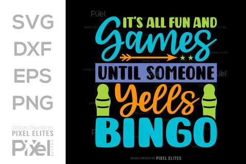 Its All Fun And Games Until SVG Bingo Game Bundle Crazy Bingo gifts Bingo Quotes Design PET 00570 SVG ETC Craft 