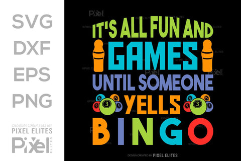Its All Fun And Games Until SVG Bingo Game Bundle Crazy Bingo gifts Bingo Quotes Design PET 00570 SVG ETC Craft 