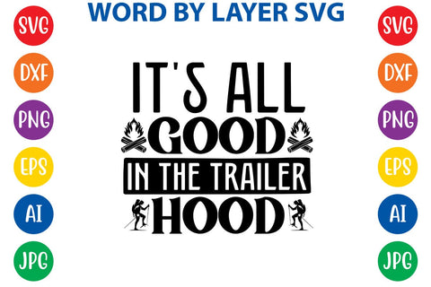 It's All Good In The Trailer Hood SVG DESIGN SVG Rafiqul20606 