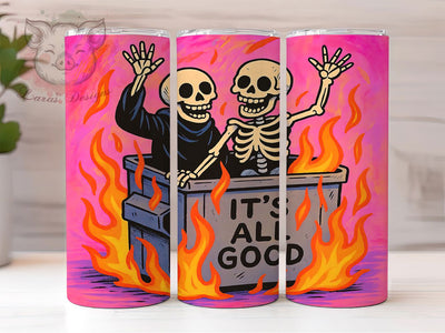 It’s All Good Skeleton 20oz Tumbler, It’s All Good Wrap, Funny Sublimation Design, Sarcastic Quote PNG, Skeleton Humor Tumbler, 20oz Tumbler Sublimation Lara' s Designs 