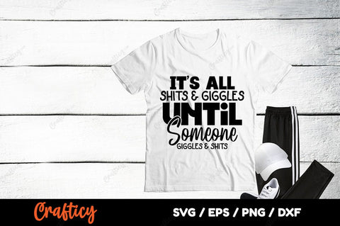 Its all shits and giggles SVG Design SVG Designangry 