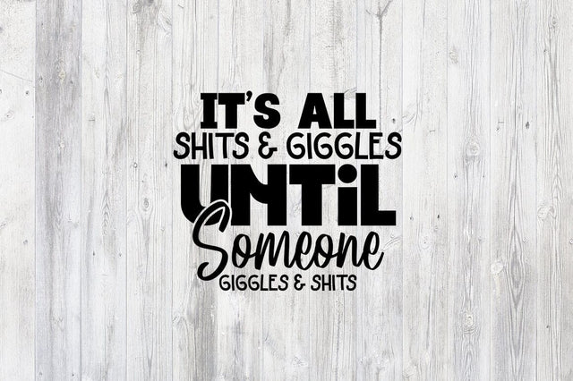 Its all shits and giggles SVG Design SVG Designangry 