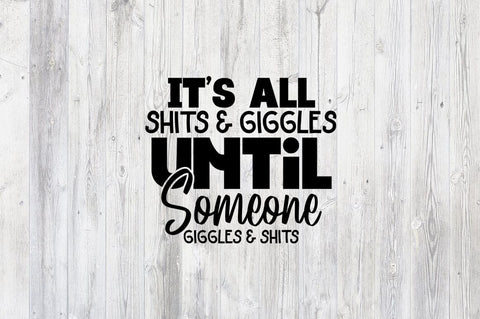 Its all shits and giggles SVG Design SVG Designangry 