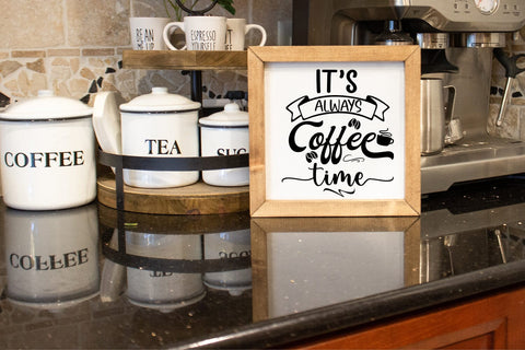 It's Always Coffee Time I Funny Coffee Quotes SVG I Coffee SVG Happy Printables Club 