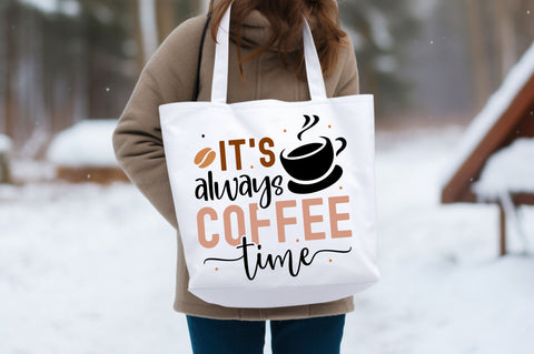 Its always coffee time SVG design SVG Regulrcrative 
