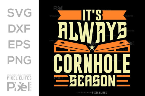 It's Always Cornhole Season SVG Cornhole game Tshirt Bundle Cornhole Quote Design, PET 00118 SVG ETC Craft 