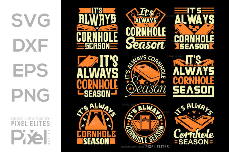 It's Always Cornhole Season SVG Cornhole game Tshirt Bundle Cornhole Quote Design, PET 00118 SVG ETC Craft 