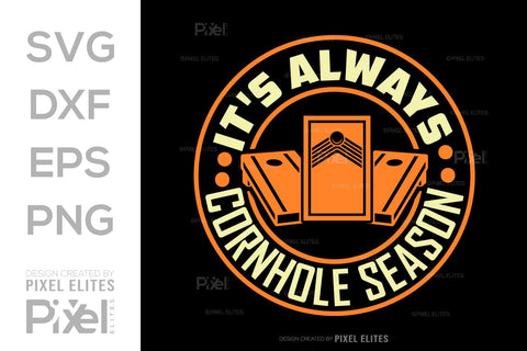 It's Always Cornhole Season SVG Cornhole game Tshirt Bundle Cornhole Quote Design, PET 00118 SVG ETC Craft 