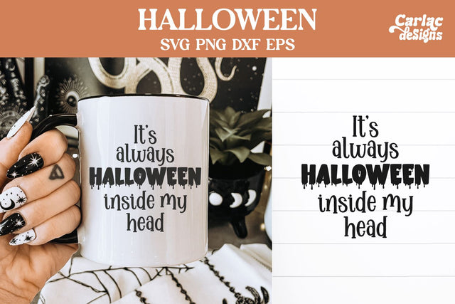 It's always halloween inside my head svg SVG Carla C Designs 