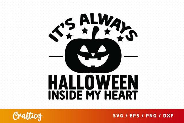 Its always halloween inside my heart SVG Design SVG Designangry 