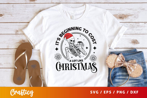 Its beginning to cost a lot christmas Svg Design SVG Designangry 