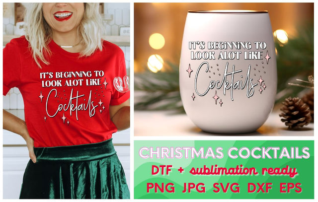 It's Beginning To Look Alot Like Cocktails PNG SVG JPG EPS DXF SVG So Fontsy Design Shop 
