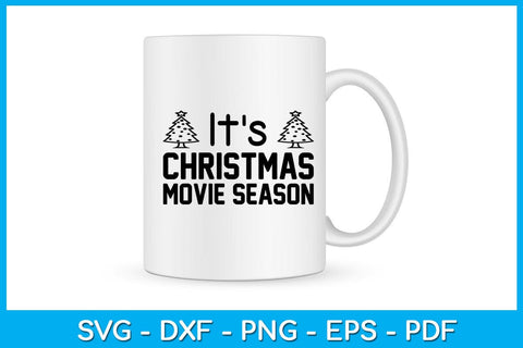 It's Christmas Movie Season SVG PNG PDF Cut File SVG Creativedesigntee 