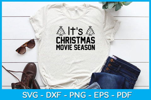 It's Christmas Movie Season SVG PNG PDF Cut File SVG Creativedesigntee 