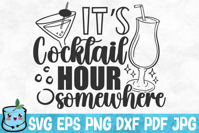 It's Cocktail Hour Somewhere SVG MintyMarshmallows 