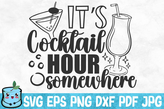 It's Cocktail Hour Somewhere SVG MintyMarshmallows 