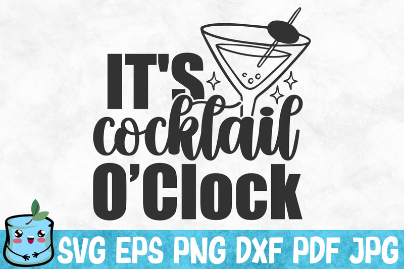 It's Cocktail O'clock SVG MintyMarshmallows 