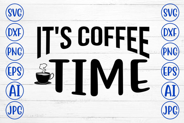 It's Coffee Time SVG SVG Syaman 