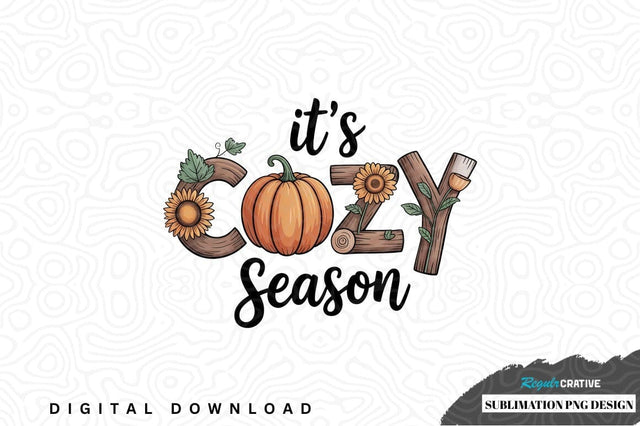 It's cozy season sublimation png design Sublimation Regulrcrative 