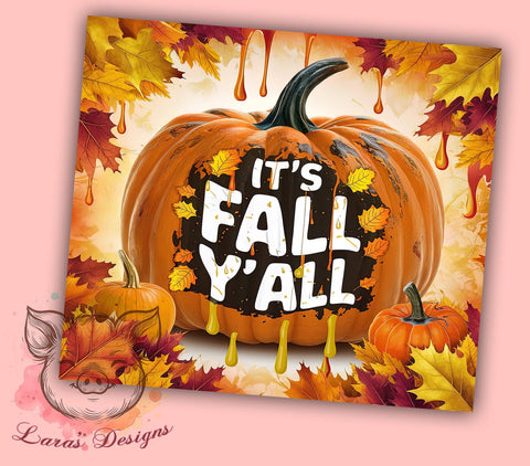It's Fall Y'all 20oz Tumbler, Straight & Tapered, Pumpkin Sublimation Tumbler Png, Digital Download PNG Sublimation Lara' s Designs 