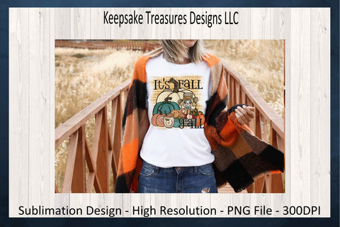 It's Fall Y'all Hand Drawn Sublimation PNG Printable, Digital Download Sublimation Keepsake Treasures Designs LLC. 