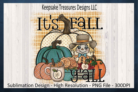 It's Fall Y'all Hand Drawn Sublimation PNG Printable, Digital Download Sublimation Keepsake Treasures Designs LLC. 