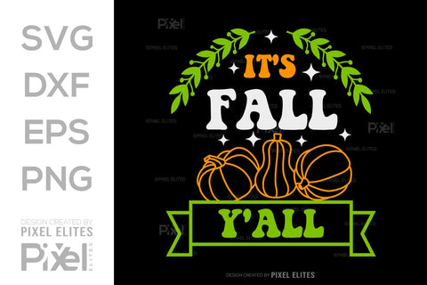 Its Fall Yall SVG Thanksgiving Bundle Happy Autumn Hello Fall Thanksgiving Quote PET 00935 SVG ETC Craft 