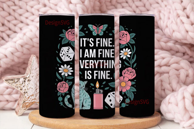 It's Fine Cat Tumbler Wrap Sublimation DesignSVG 