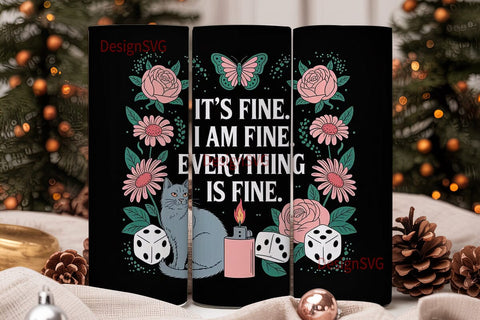 It's Fine Cat Tumbler Wrap Sublimation DesignSVG 