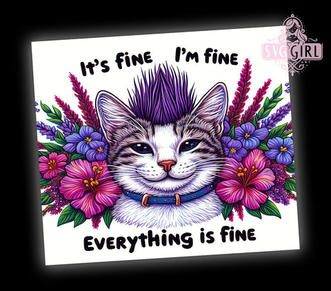 Its Fine Eveything is Fine 20oz Tumbler Wrap Sublimation Design, Straight Tapered Tumbler Wrap, Cat Lovers Tumbler Png, Instant Digital Download Sublimation SvggirlplusArt 