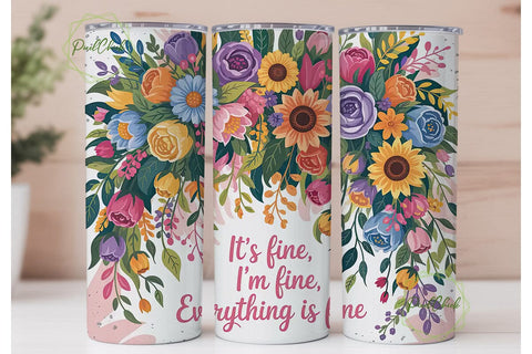 It's Fine Floral Tumbler Wrap Sublimation PixelChick 