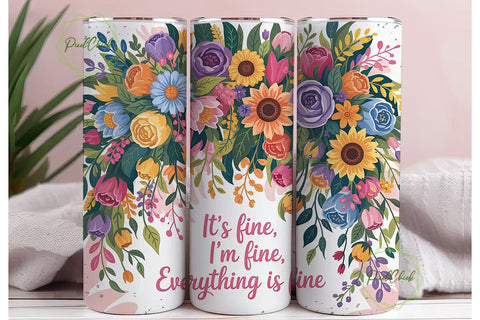 It's Fine Floral Tumbler Wrap Sublimation PixelChick 