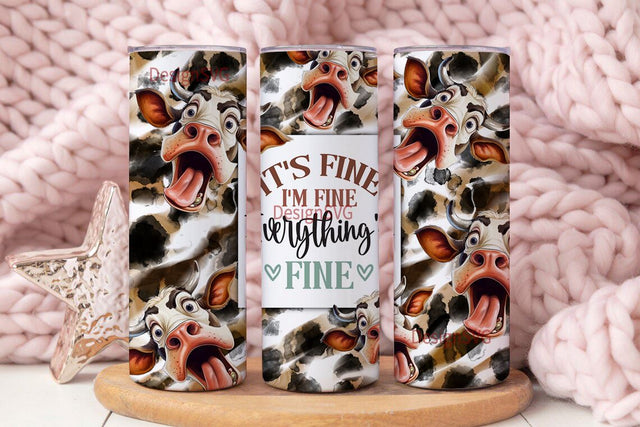 It's fine, I' m fine, everything is fine funny cow 20oz Skinny Tumbler PNG Funny Designs cow Full Wrap, Digital Downloads Sublimation Sublimation DesignSVG 