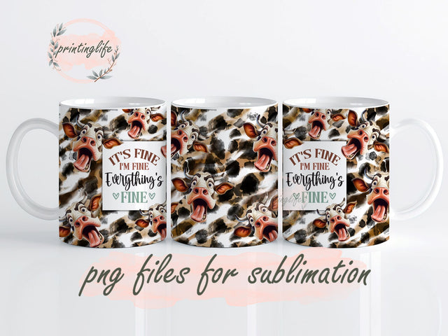 It's fine, I' m fine, everything is fine funny cow Mug Wrap Design, Instant Digital Design Download Mug Wrap Design, Mug Design PNG Sublimation PrintingLife 