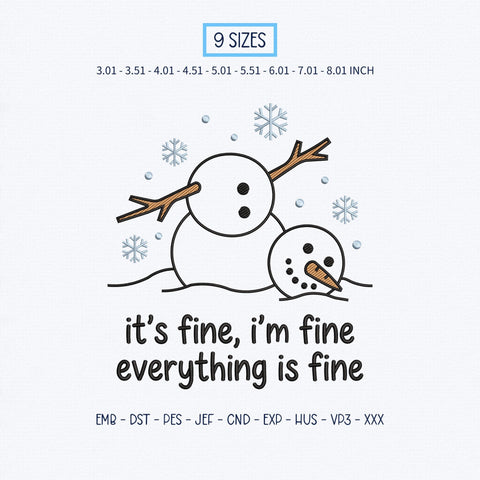 It's Fine I'm Fine Everything Is Fine Embroidery Design – Funny Melting Snowman Winter Humor Machine Embroidery File Embroidery/Applique DESIGNS PatternFeed8 