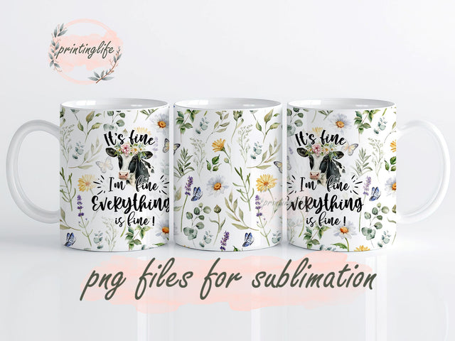 It's fine I'm fine everything is fine sublimation design Cow Sarcastic quote digital PNG wrap Sublimation PrintingLife 