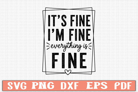 It's Fine I'm Fine Everything Is Fine SVG Design SVG Craftlabsvg24 