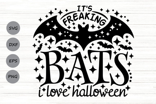 It's Freaking Bats I Love Halloween| Funny Halloween SVG Cutting Files. SVG CosmosFineArt 