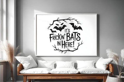 It's Frickin Bats In Here SVG For Halloween Door Hanger Bats In Here SVG SVG DesignDestine 