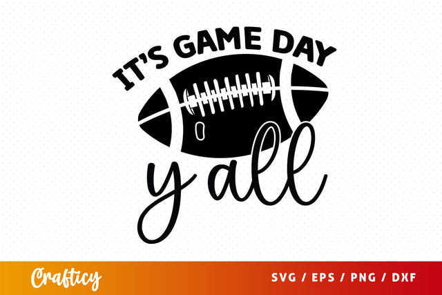 Its game day yall SVG Design SVG Designangry 