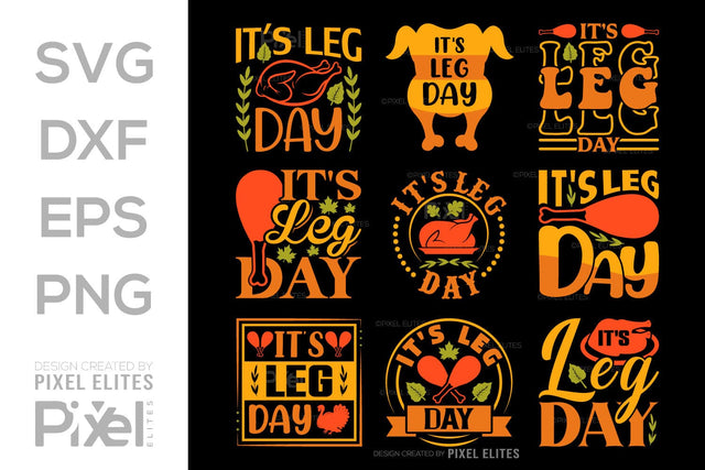Its Leg Day SVG Funny Turkey Gobble Vector Design Bundle Thanksgiving Quote PET 00918 SVG ETC Craft 