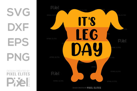 Its Leg Day SVG Funny Turkey Gobble Vector Design Bundle Thanksgiving Quote PET 00918 SVG ETC Craft 