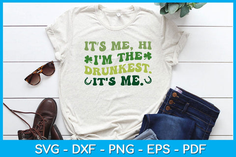 It’s Me Hi I'm The Drunkest It's Me SVG PNG PDF Cut File SVG Creativedesigntee 