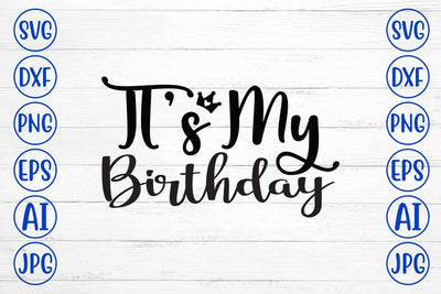It’s My Birthday SVG Cut File SVG Syaman 