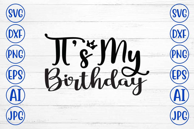 It’s My Birthday SVG Cut File SVG Syaman 