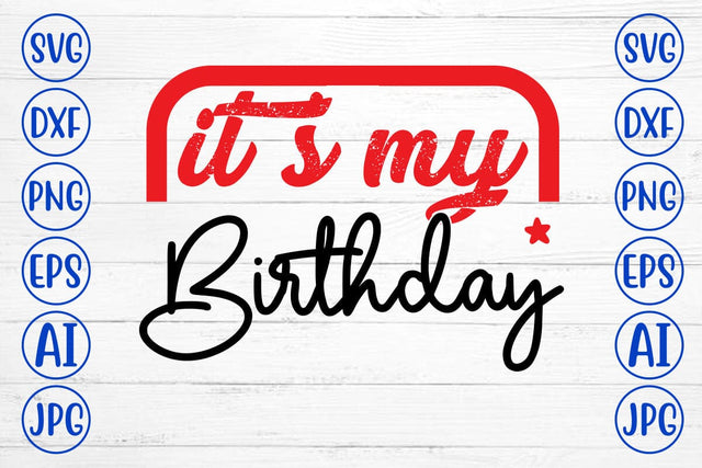 It’s My Birthday SVG Cut File SVG Syaman 