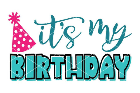 It's My Birthday SVG SVG Ikonart Design Shop 
