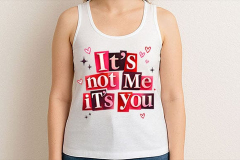 It’s Not Me It’s You Funny PNG SVG BillahCrafts 