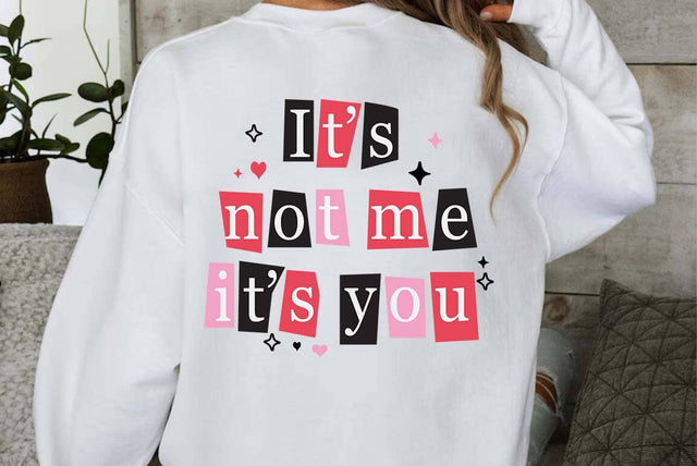It's Not me it's you Valentine SVG Design | Valentine Quotes Design | Valentine T-shirt | valentine Sublimation SVG FiveStarCrafting 
