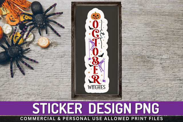 Its october witches Stickers Design Sublimation Regulrcrative 